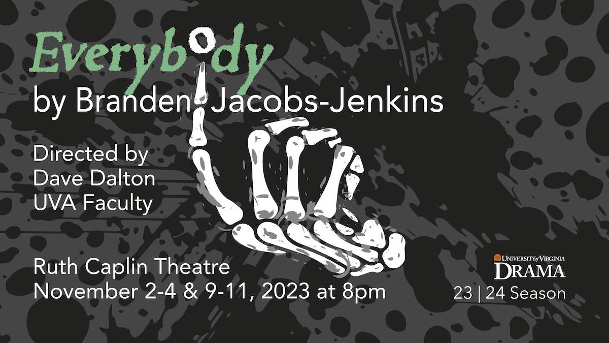 Everybody, by Branden Jacobs-Jenkins, Directed by Dave Dalton, November 2-4 & 9-11 at 8pm